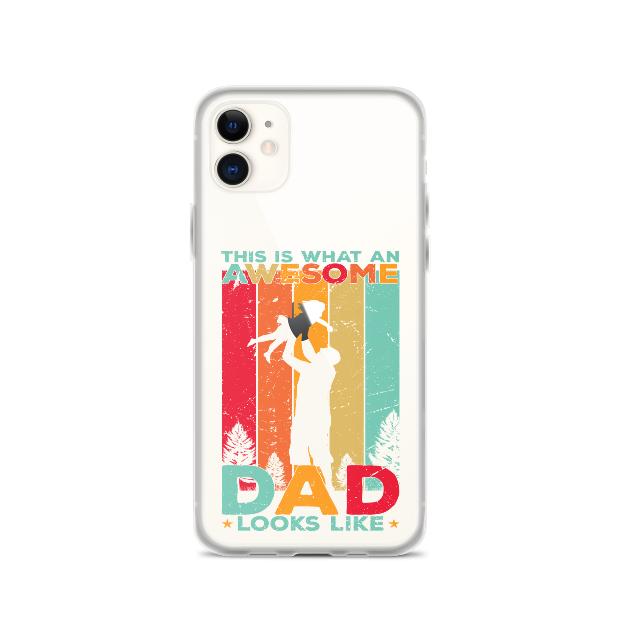 This Is What An Awesome Dad Looks Like Clear Case for iPhone®