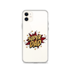 Super Dad Clear Case for iPhone®