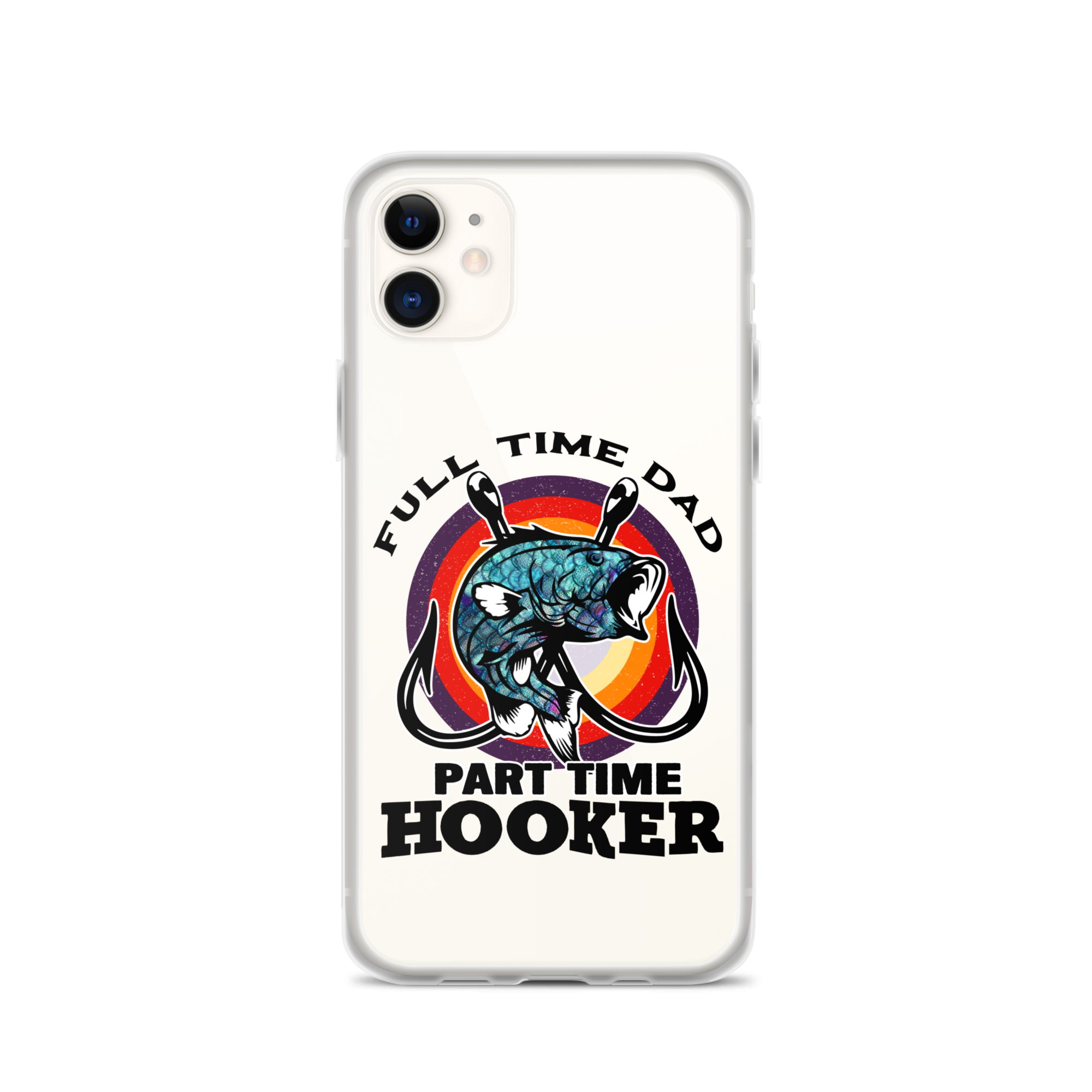 Full Time Dad Part Time Hooker Clear Case for iPhone®