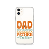 Dad You've Always Been Like A Father To Me Clear Case for iPhone®