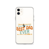 I Never Dreamed I'd Grow Up To Be The Best Dad Ever But Here I'm Killin' It Clear Case for iPhone®