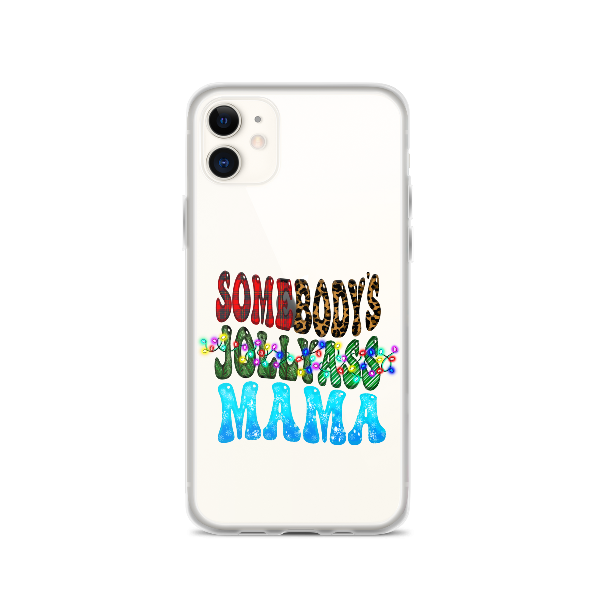 Somebody's Jollyass Mama Clear Case for iPhone®