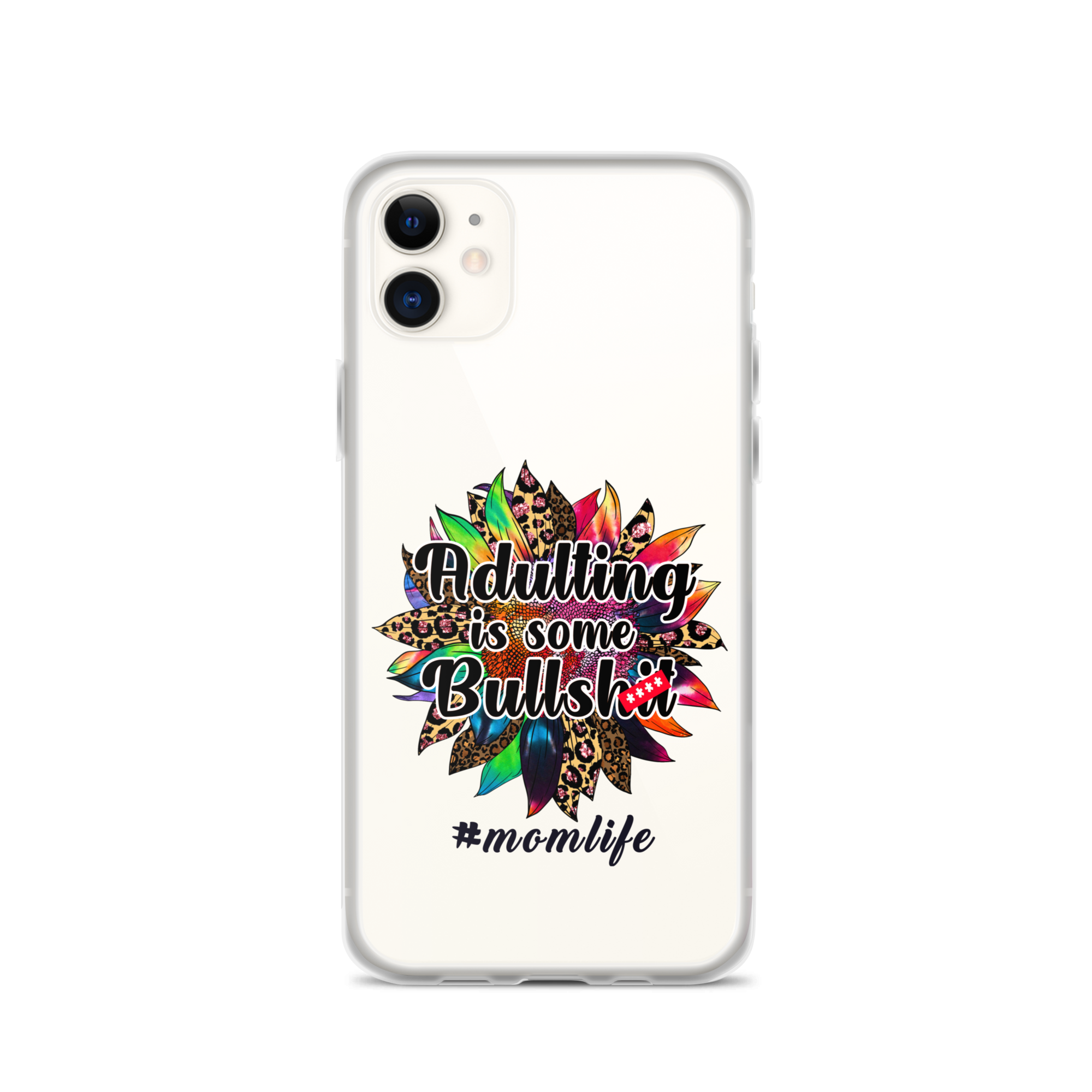 Adulting Is Some Bullshit #Momlife Clear Case for iPhone®