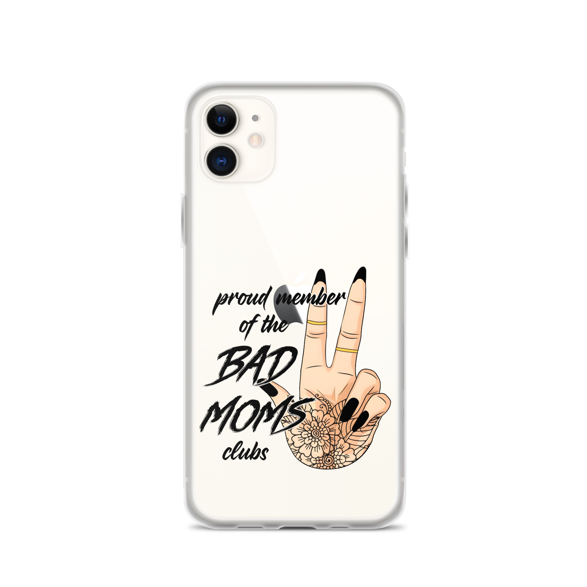 Proud Member Of The Bad Moms Club Clear Case for iPhone®