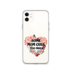 Some Mom Cuss Too Much. Oh Shit, That's Me Clear Case for iPhone®