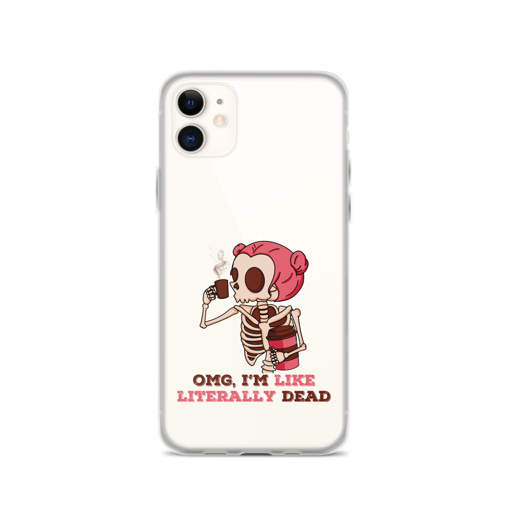 OMG, I'm Like Literally Dead Clear Case for iPhone®