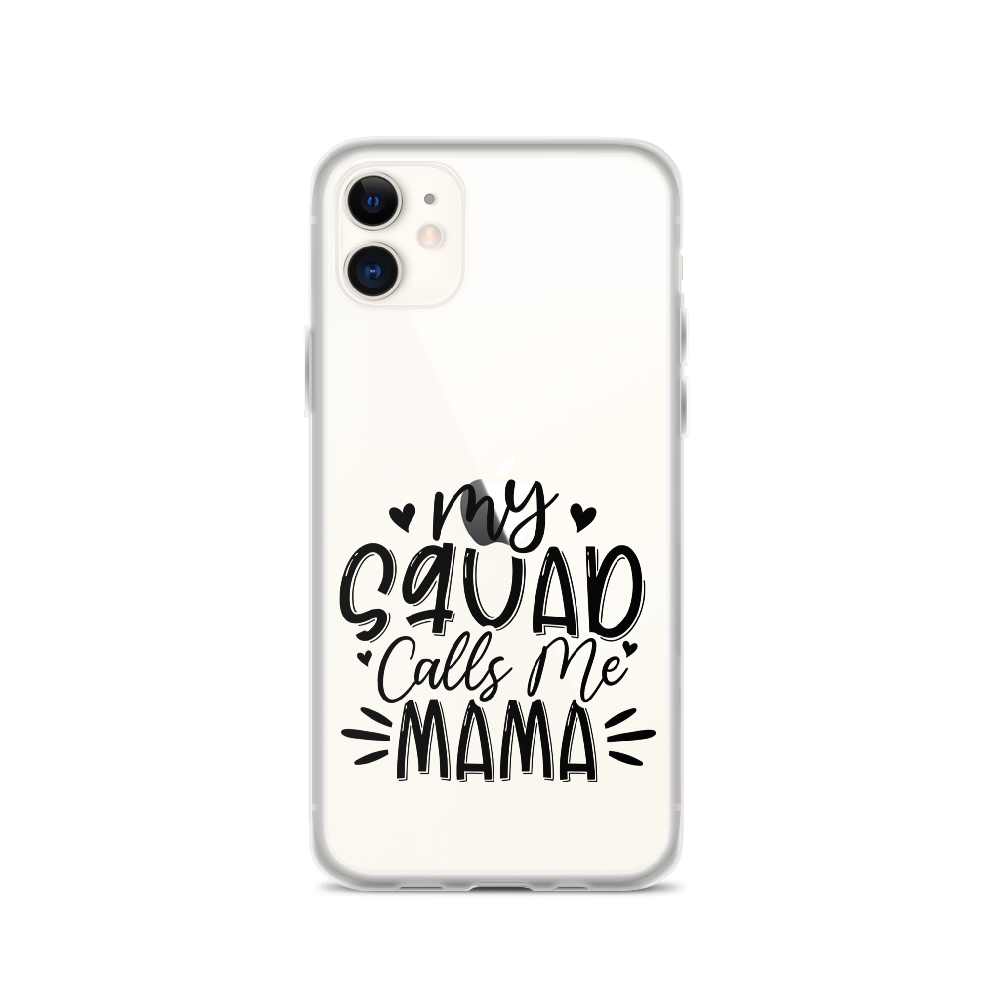 My Squad Calls Me Mama Clear Case for iPhone®