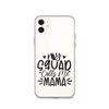 My Squad Calls Me Mama Clear Case for iPhone®