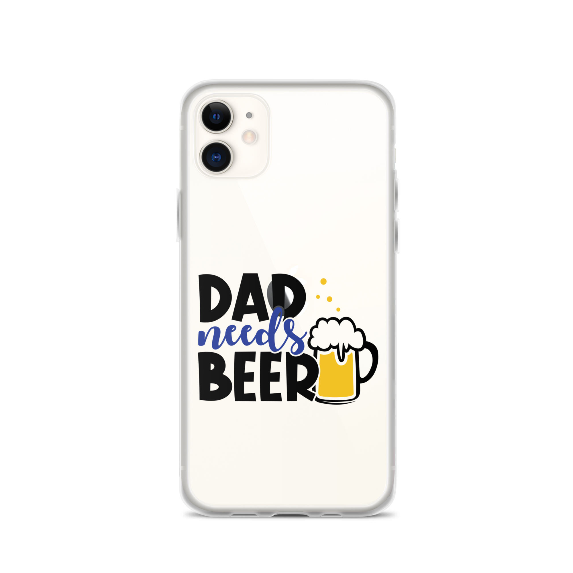 Dad Needs Beer Clear Case for iPhone®