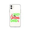 Crazy Christmas Dad Clear Case for iPhone®