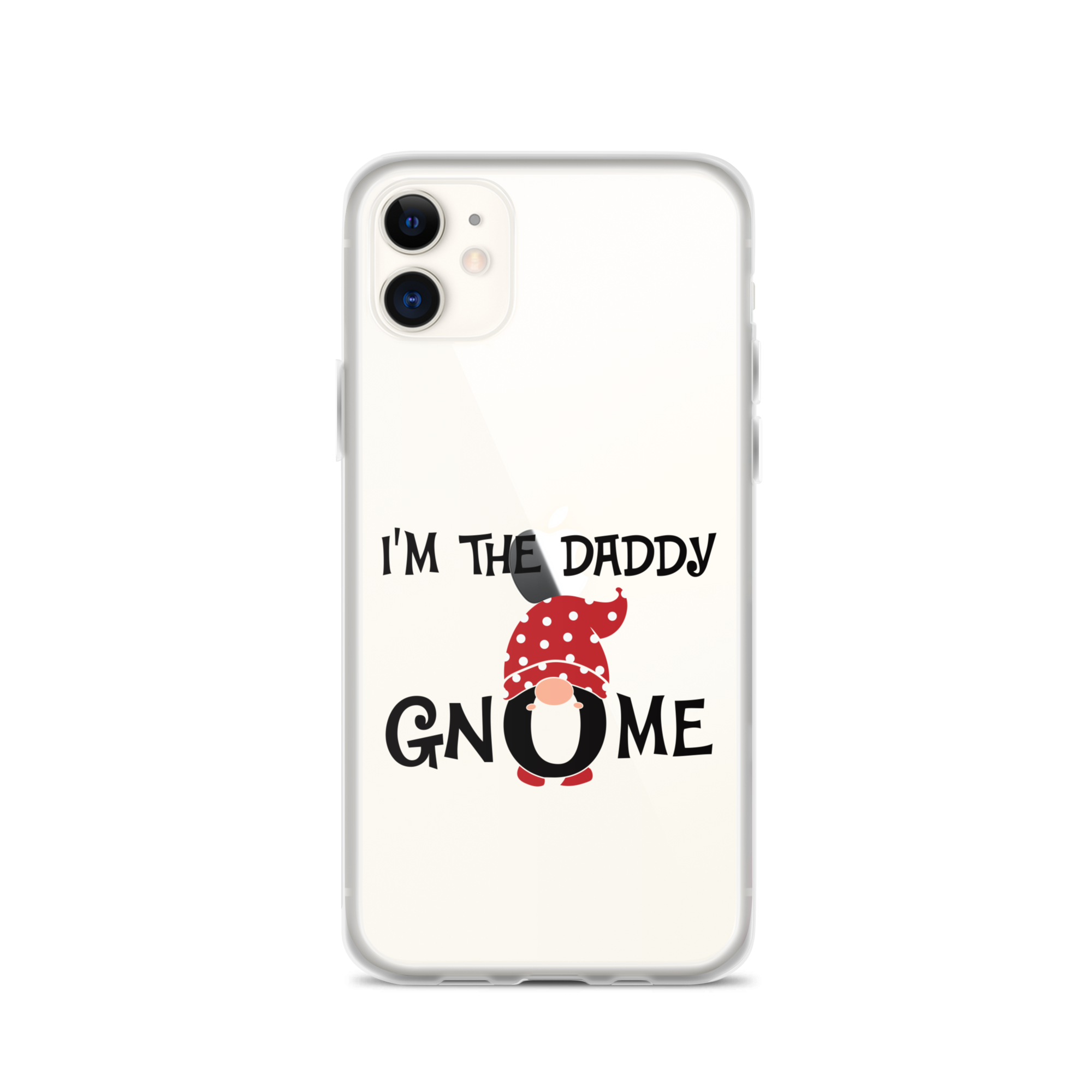 I'm The Daddy Gnome Clear Case for iPhone®