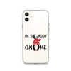 I'm The Daddy Gnome Clear Case for iPhone®