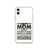 They Call Me Mom Because Partner In Crime Makes Me Sound Like A Bad Influence Clear Case for iPhone®