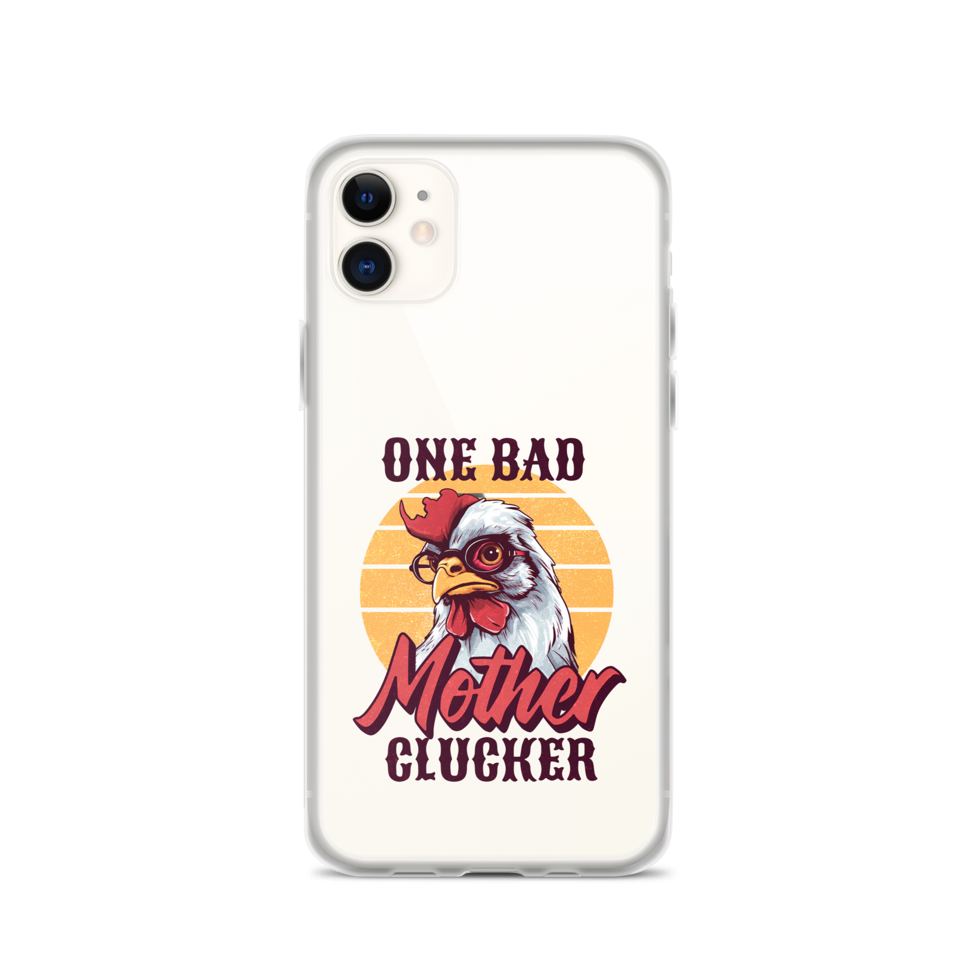 One Bad Mother Clucker Clear Case for iPhone®