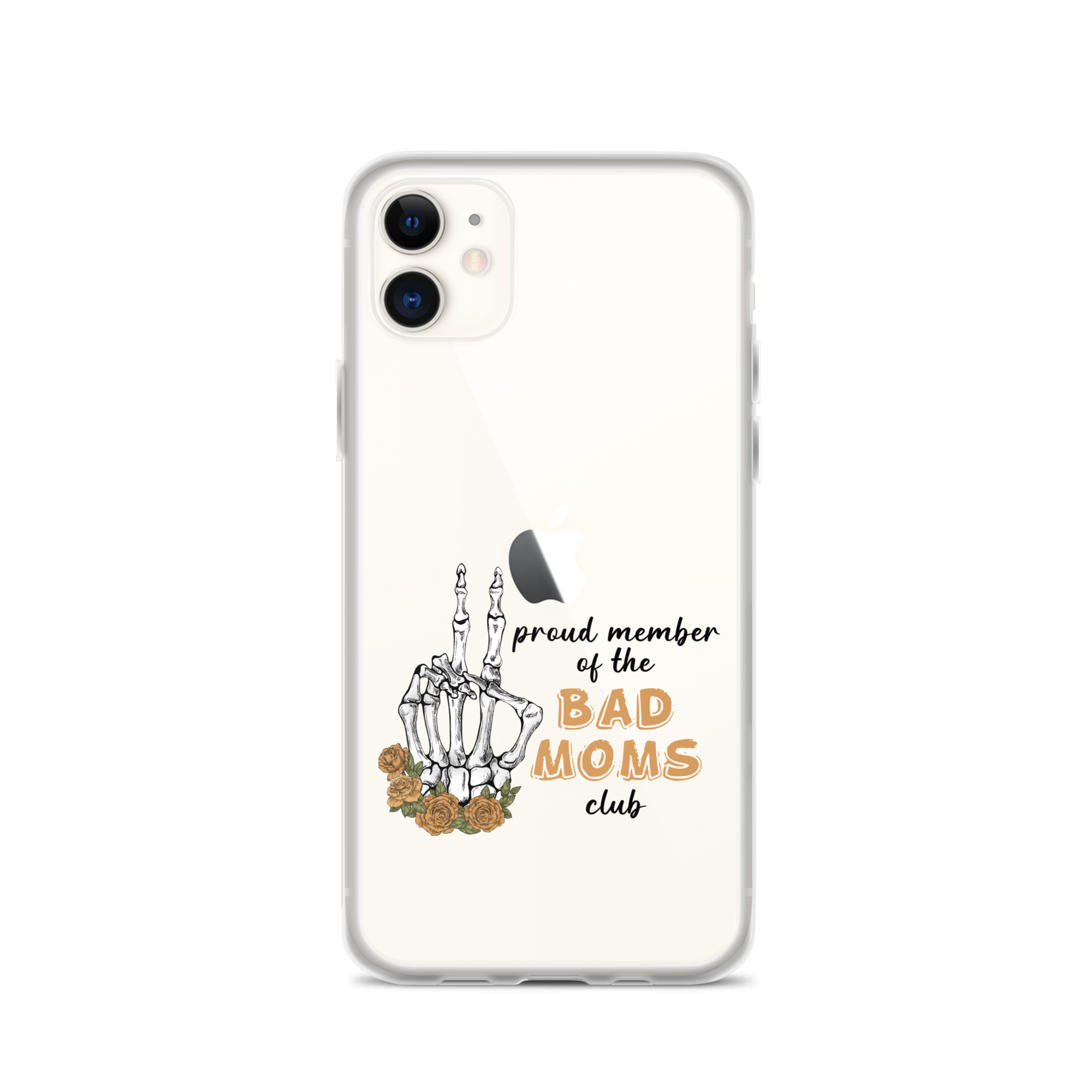 Proud Member Of The Bad Moms Club Clear Case for iPhone®