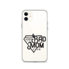 Proud Member Of The Bad Mom Club Clear Case for iPhone®