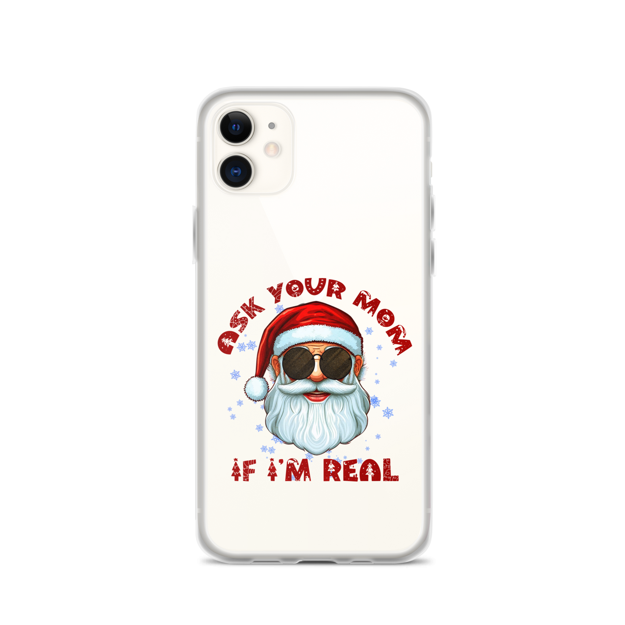 Ask Your Mom If I'm Real Clear Case for iPhone®