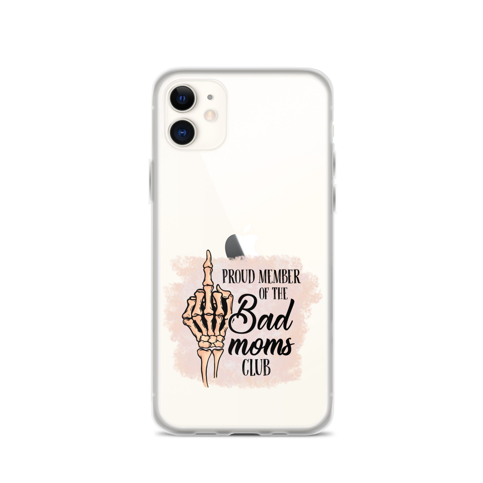 Proud Member Of The Bad Moms Club Clear Case for iPhone®