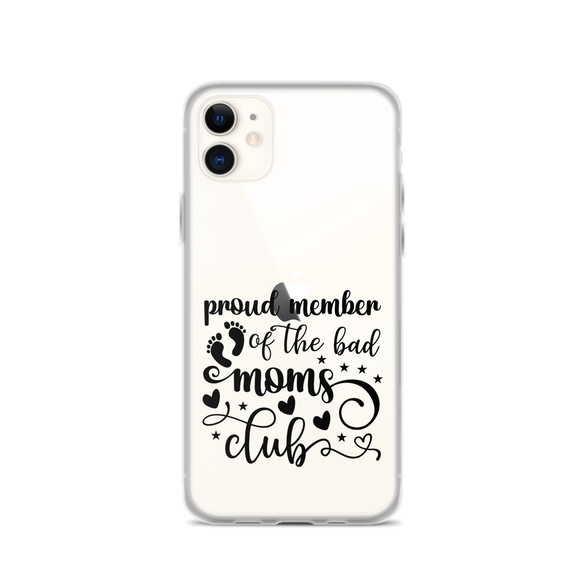 Proud Member Of The Bad Moms Club Clear Case for iPhone®