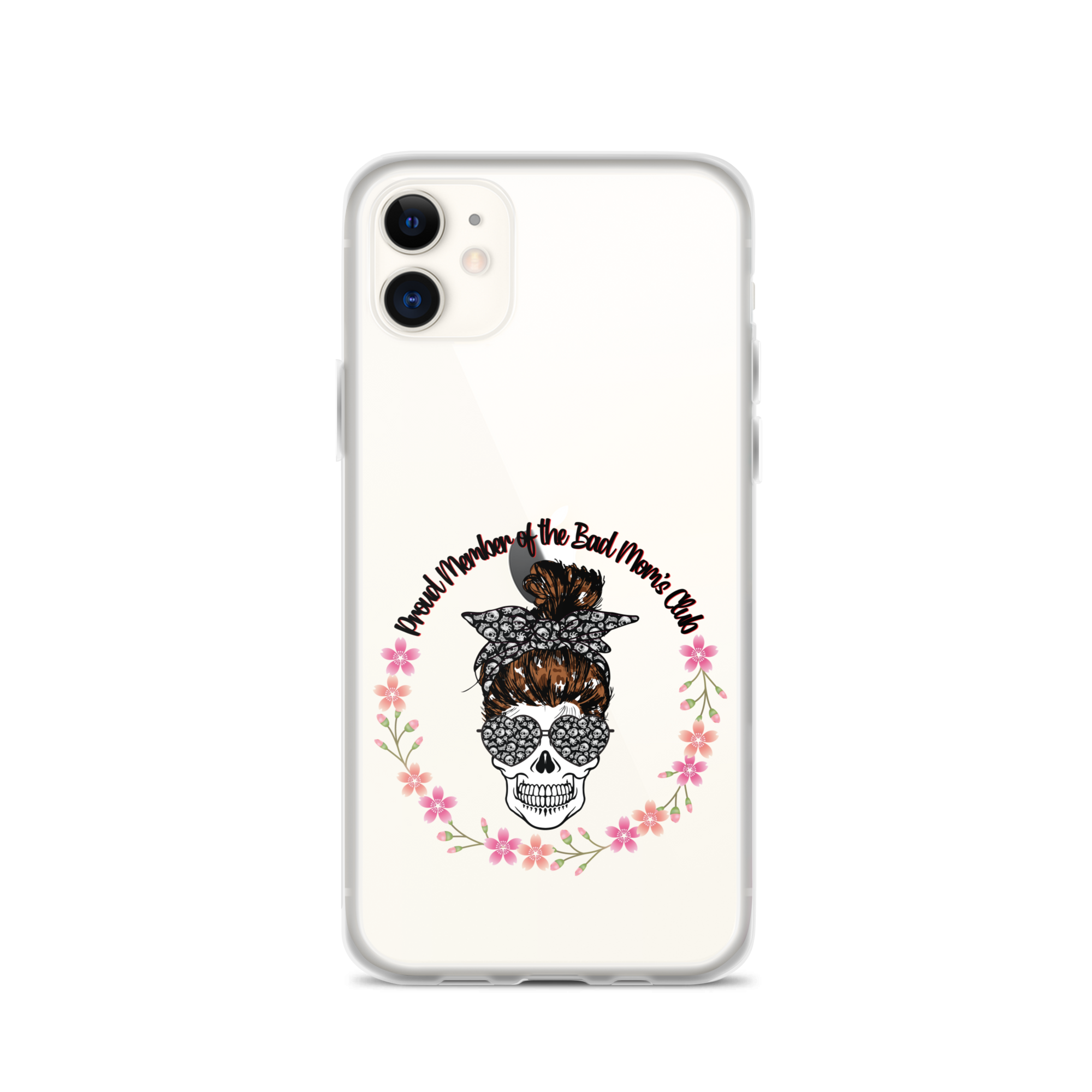 Proud Member Of The Bad Moms Club Clear Case for iPhone®