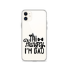 Hi Hungry I'm Dad  Clear Case for iPhone®