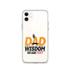 Dad Wisdom Go Ask Mom Clear Case for iPhone®