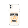 I Just Want To Drink Beer And Embarrass My Kids Clear Case for iPhone®