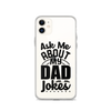 Ask Me About My Dad Jokes Clear Case for iPhone®