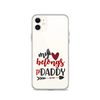 My Heart Belongs To Daddy Clear Case for iPhone®