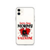 Sorry Boys Mommy Is My Valentine Clear Case for iPhone®