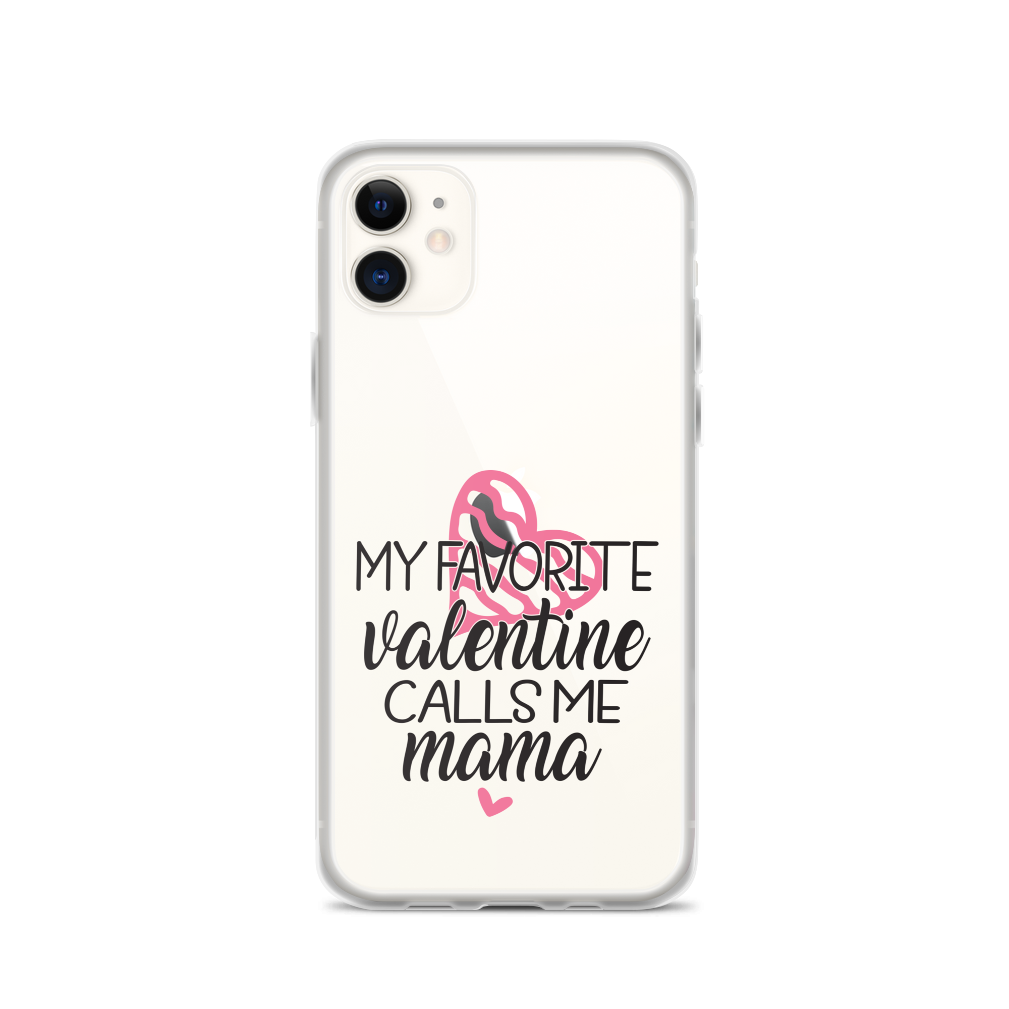 My Favorite Valentine Calls Me Mama Clear Case for iPhone®