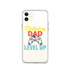 Birthday Dad Time To Level Up Clear Case for iPhone®