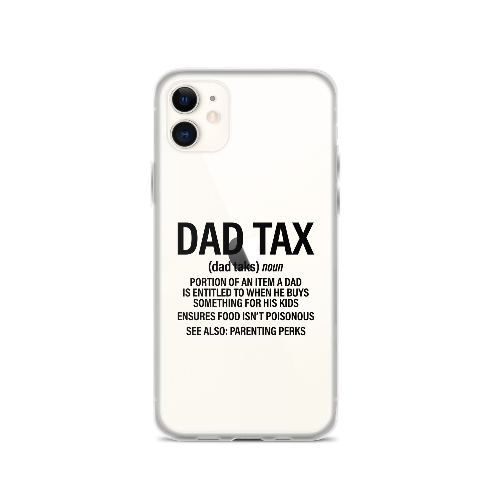 Dad Tax  Portion Of An Item A Dad Is Entitled To Clear Case for iPhone®