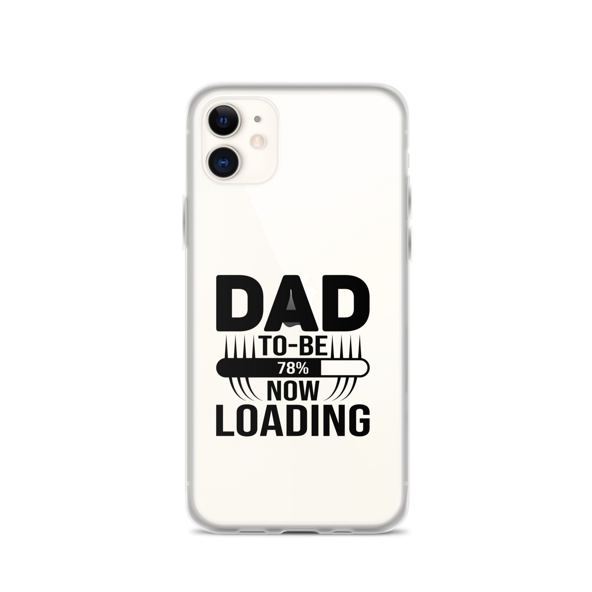 Dad To Be Now Loading Clear Case for iPhone®