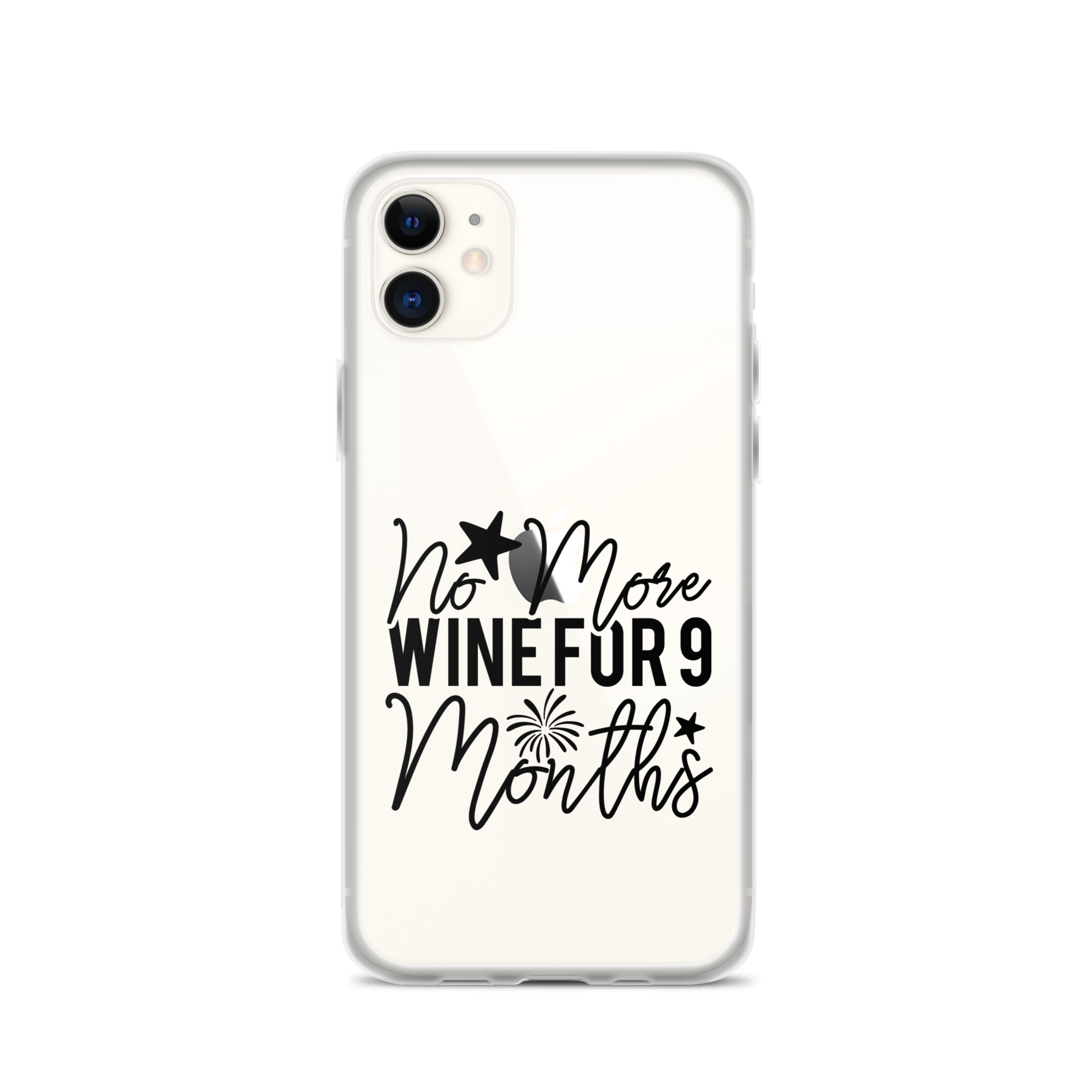 No More Wine For 9 Months Clear Case for iPhone®