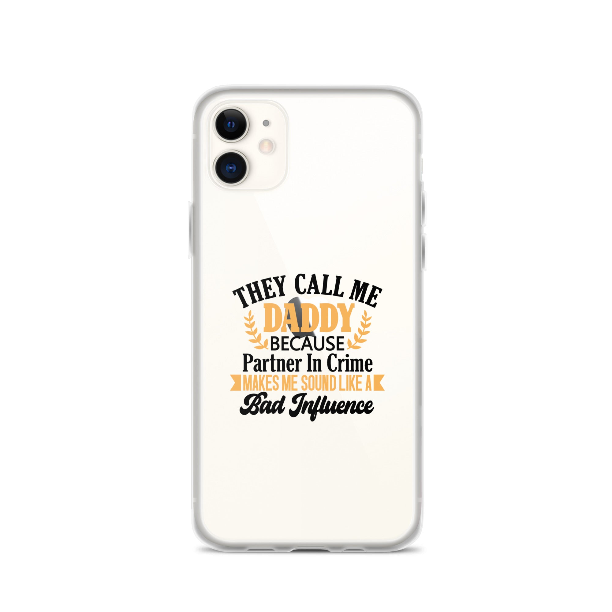 They Call Me Daddy Clear Case for iPhone®