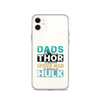 Dads Are As Mighty As Thor, As Amazing As Spider-Man, As Incredible As Hulk Clear Case for iPhone®