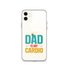 Your Dad Is My Cardio Clear Case for iPhone®