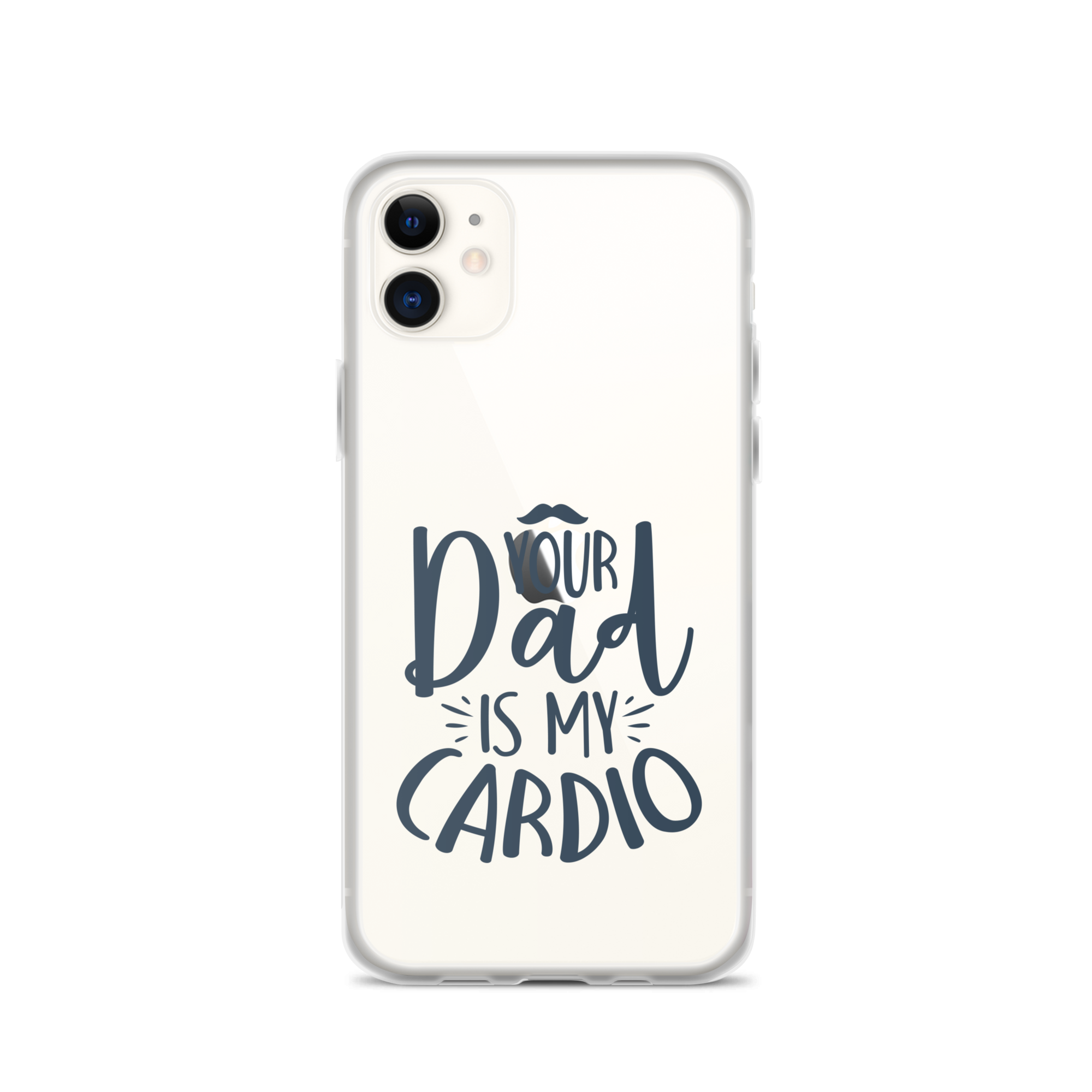 Your Dad Is My Cardio Clear Case for iPhone®