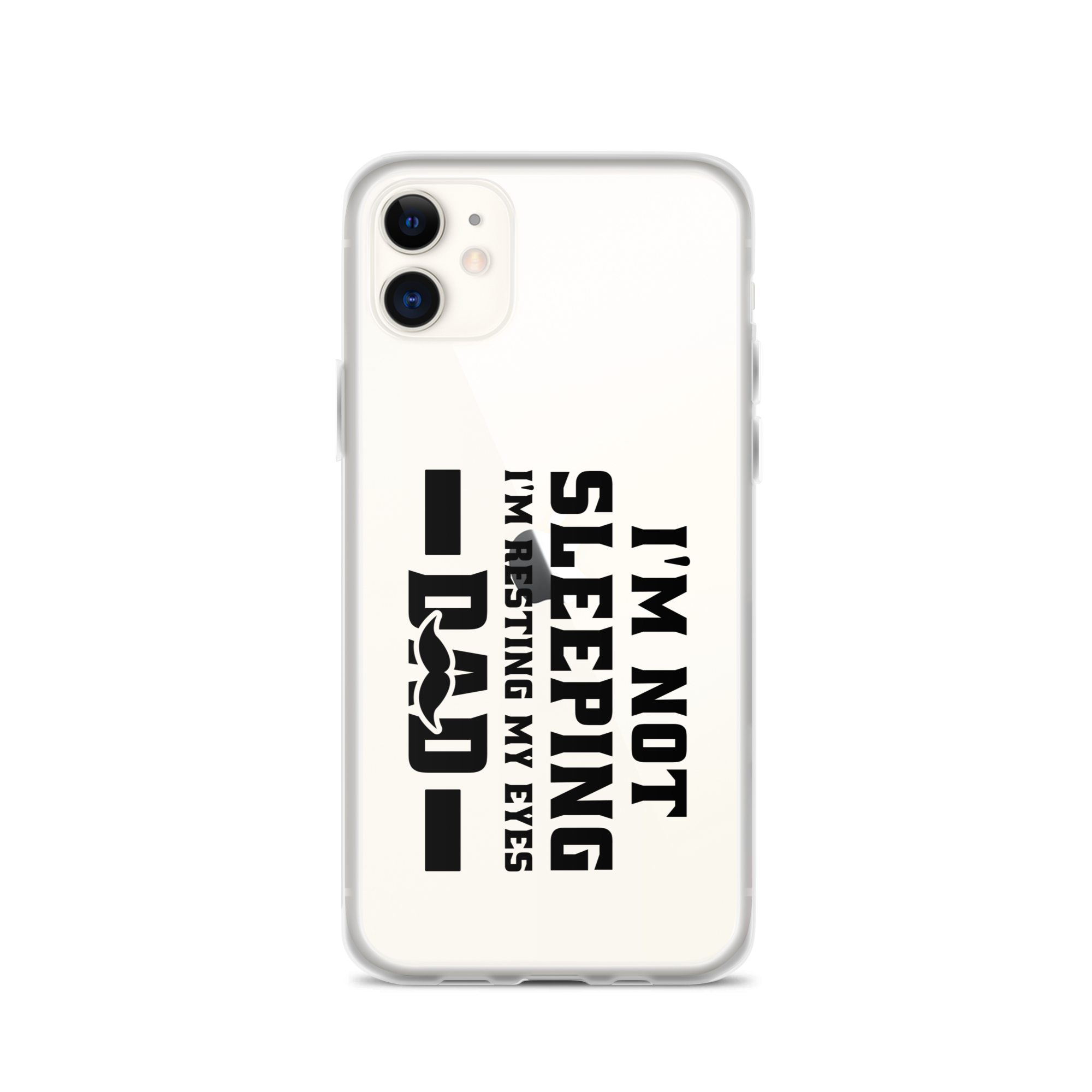 I'm Not Sleeping, I'm Resting My Eyes, Dad Clear Case for iPhone®