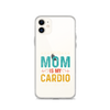 Your Mom Is My Cardio Clear Case for iPhone®