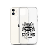 Stand Back Mom Is Cooking Clear Case for iPhone®