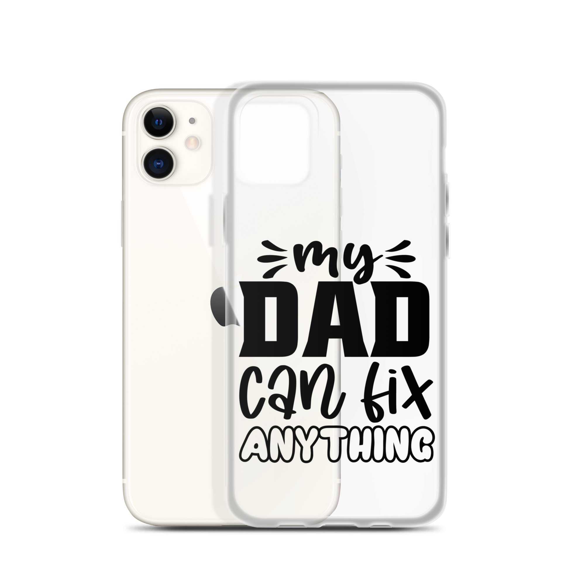 My Dad Can Fix Anything Clear Case for iPhone®