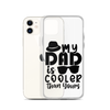 My Dad Is Cooler Than Yours Clear Case for iPhone®