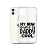 My New Name Is Daddy Cool Clear Case for iPhone®