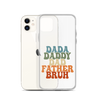 Dada Daddy Dad Father Bruh Clear Case for iPhone®