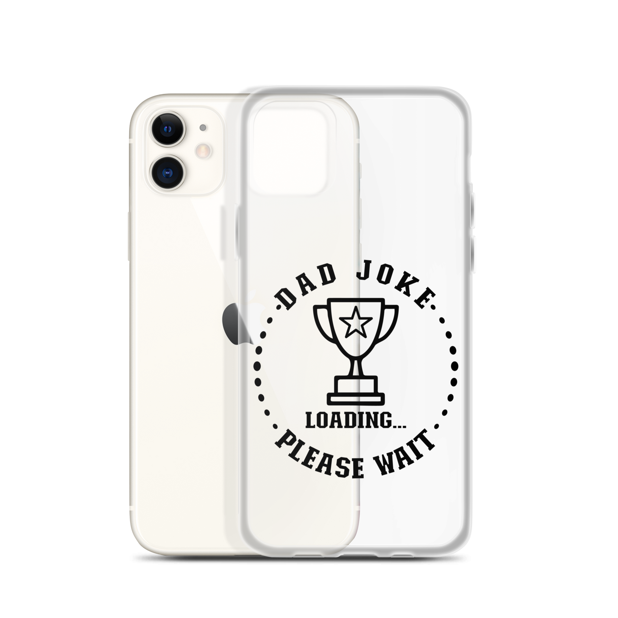 Dad Joke Loading,,, Please Wait Clear Case for iPhone®