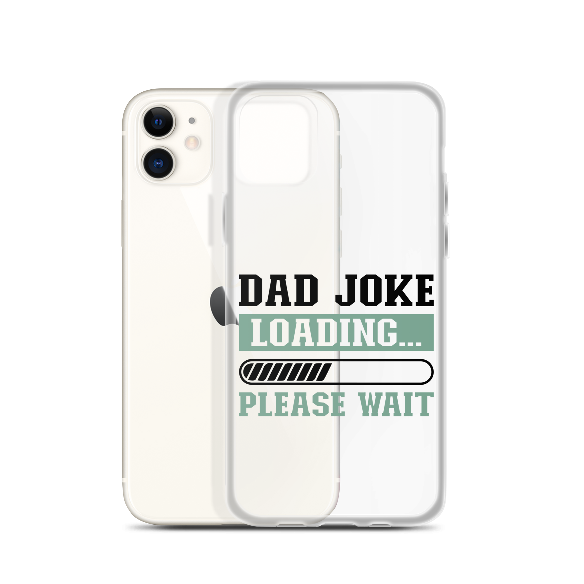 Dad Joke Loading,,, Please Wait Clear Case for iPhone®