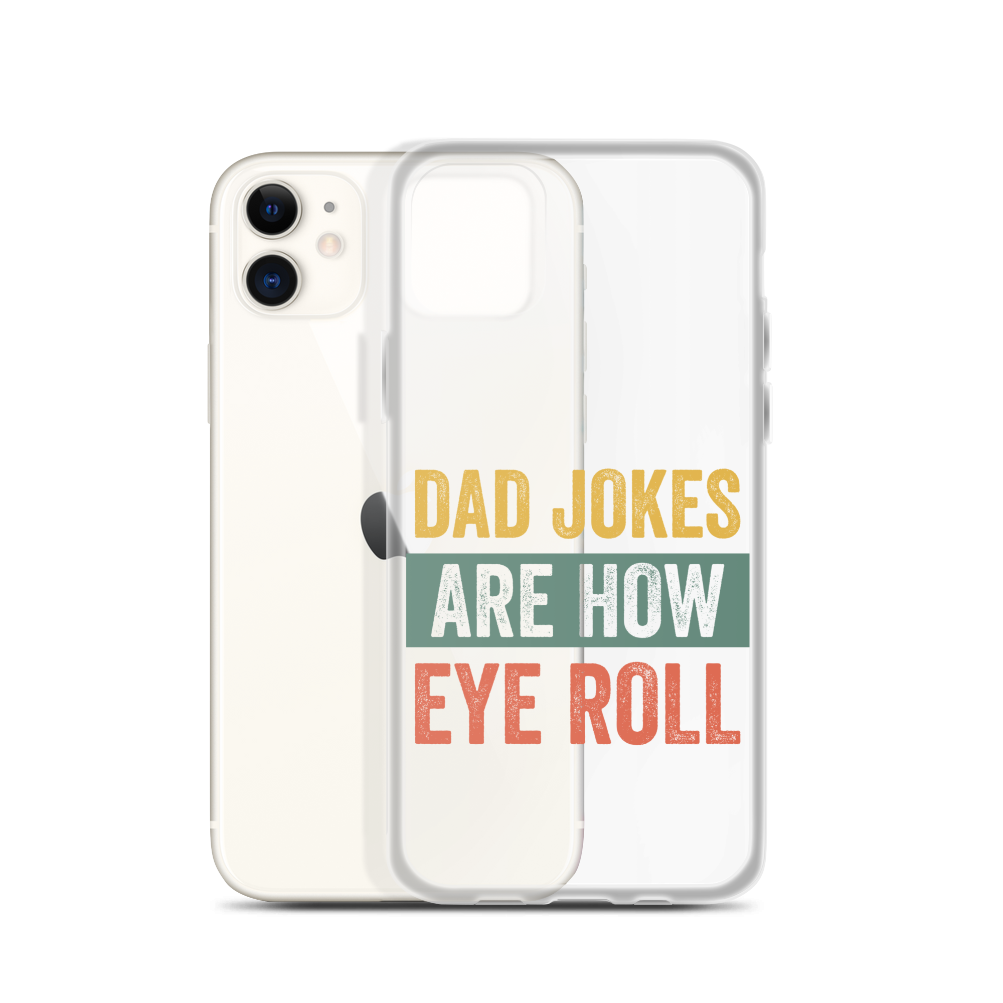 Dad Jokes Are How Eye Roll Clear Case for iPhone®