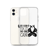 If I Can't Fix It No One Can! Clear Case for iPhone®